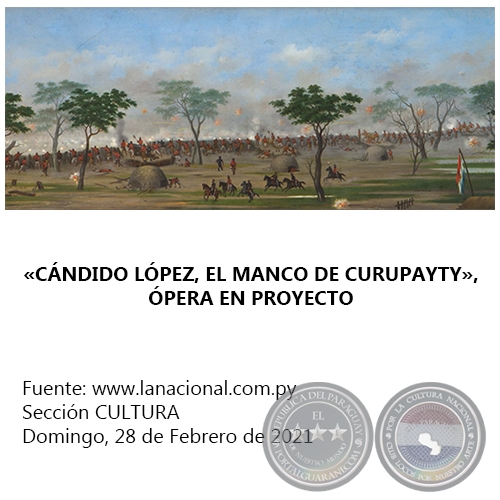 CNDIDO LPEZ, EL MANCO DE CURUPAYTY, PERA EN PROYECTO - Domingo, 28 de Febrero de 2021